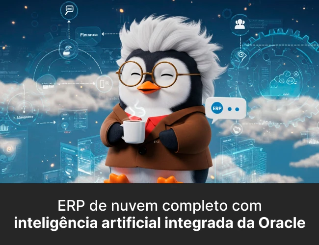 ERP de nuvem completo com inteligência artificial integrada da Oracle