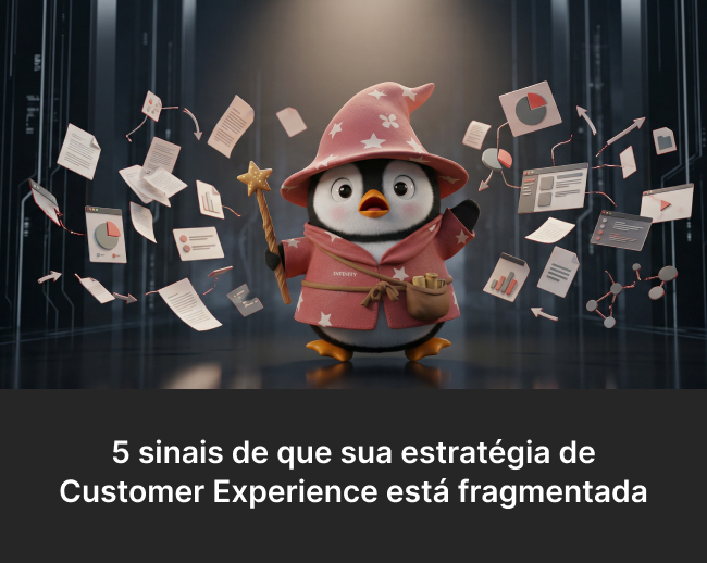 5 sinais de que sua estratégia de Customer Experience está fragmentada
