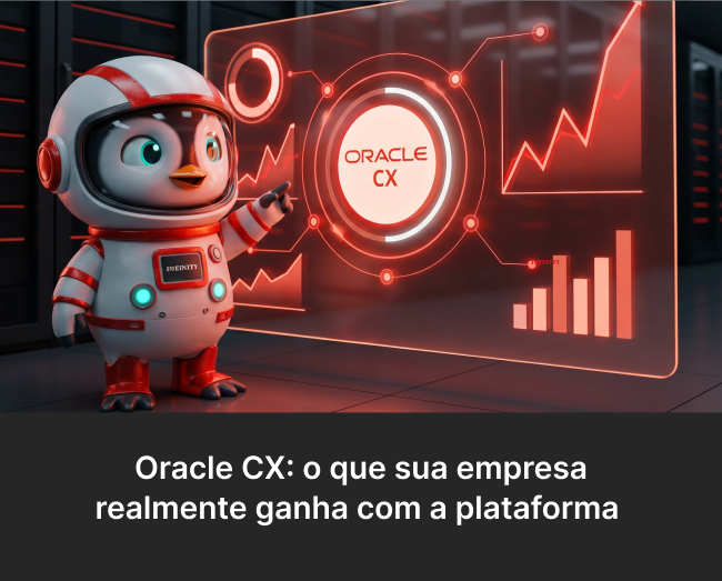 Oracle CX: o que sua empresa realmente ganha com a plataforma